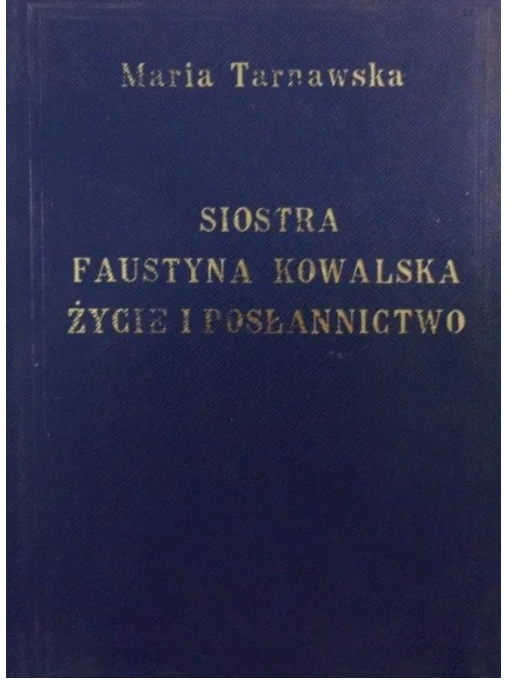 Siostra Faustyna Kowalska życie i poslannictwo okadla ksiazki w antykwariat ksiazki uzywane Szczecin